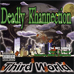 Deadly Khannection "Third World"