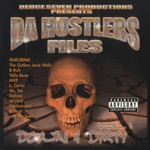 Deuce Seven Productions presents Da Hustlers Files "Down &#38; Dirty Vol.1"