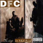 DFC "Things In Tha Hood"