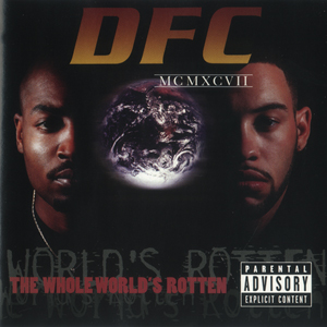 DFC "The Whole World&#39;s Rotten"