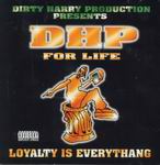 Dirty Harry Production "DHP For Life - Loyalty Is Everythang"