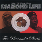 Diamond Life "Two Pieces And A Biscuit"