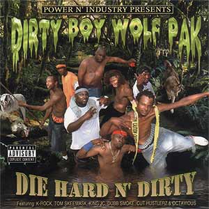 Dirty Boy Wolf Pak "Die Hard N&#39; Dirty"
