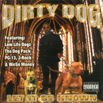 Dirty Dog "Let It Be Known"
