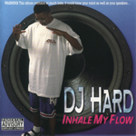 DJ Hard "Inhale My Flow"