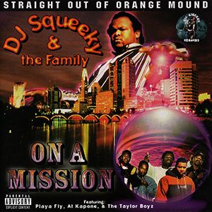 DJ Squeeky And Tha Family "On A Mission"