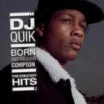 DJ Quik "Born And Raised In Compton (The Hits)"