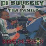 DJ Squeeky And Tha Family "During The Mission"
