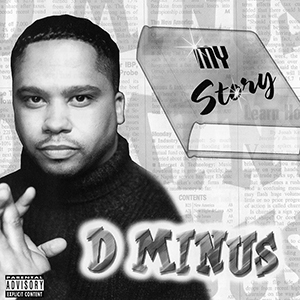 D Minus "My Story"