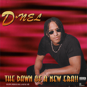 D-Nel "The Dawn Of A New Era"