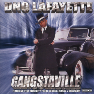 D-No Lafayette "Gangstaville"