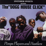 Dogg House Click "Pimps Players And Hustlers"