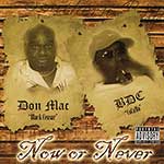 Don Mac &#38; BDC "Now Or Never"