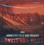 Double D &#38; Telly Mac "Continuous Heat"