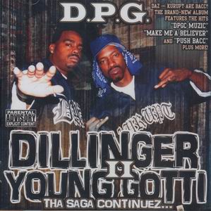 D.P.G. "Dillinger &#38; Young Gotti II: The Saga Continuez..."