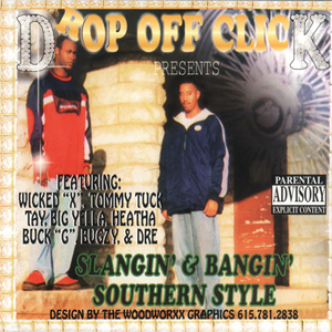 Drop Off Click "Slangin&#39; &#38; Bangin&#39; Southern Style"