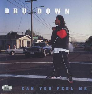 Dru Down "Can You Feel Me"
