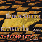 Down South Affiliated "The Compilation Volume 1" Reissue