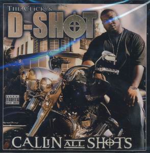 D-Shot "Callin All Shots"