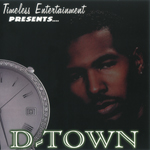 D-Town "Timeless Entertainment presents D-Town"