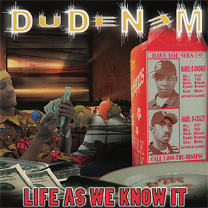 Dudenem "Life As We Know It"