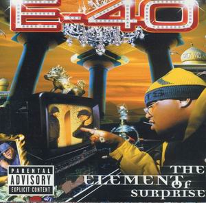 E-40 "The Element of Surprise"