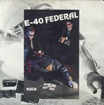 E-40 "Federal"