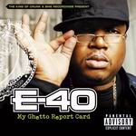 E-40 "My Ghetto Report Card"