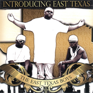The East Texas Boys "Introducing East Texas"