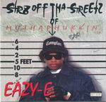 Eazy-E "Str8 Off Streetz Of Muthaphuccin Compton"