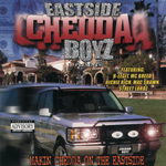 Eastside Chedda Boyz "Makin Chedda On The Eastside"