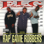 Everlasting Gangstas "Rap Game Robbers"