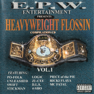 E.P.W. Entertainment "Heavyweight Flossin"