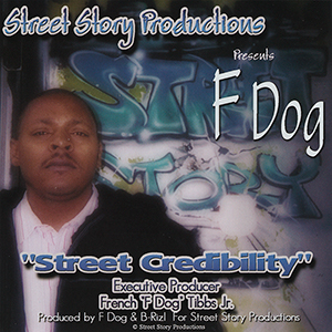 F-Dog "Street Credibility"