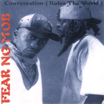 Fear No Mob "Conversation (Rules The World)"