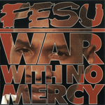 Fesu "War With No Mercy"