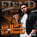 Fiend "Go Hard Or Go Home"
