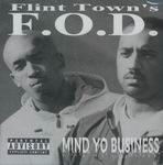 Flint Towns F.O.D. "Mind Yo Business"