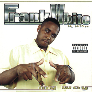 Frank White "My Way"
