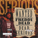 Freddy Dead "Dead Serious"