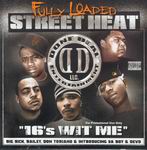 Fully Loaded "Street Heat - 16&#39;s Wit Me"