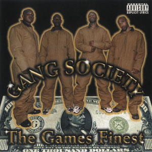Gang Society "The Games Finest"