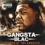 Gangsta Blac "Return Of The Gangsta"