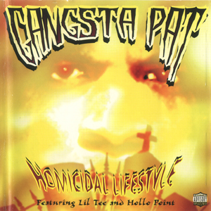Gangsta Pat "Homicidal Lifestyle"