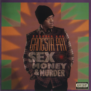 Gangsta Pat "Sex, Money &#38; Murder"