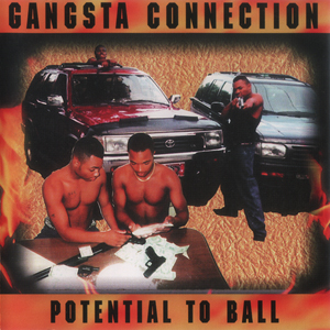Gangsta Connection "Potential To Ball"