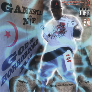 Ganxsta Nip "God Of Horrorcore Rap"