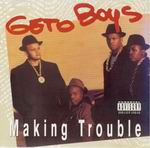 Geto Boys "Making Trouble"