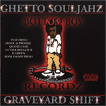 Ghetto Souljahz "Graveyard Shift"