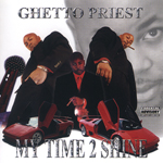 Ghetto Priest "My Time 2 Shine"